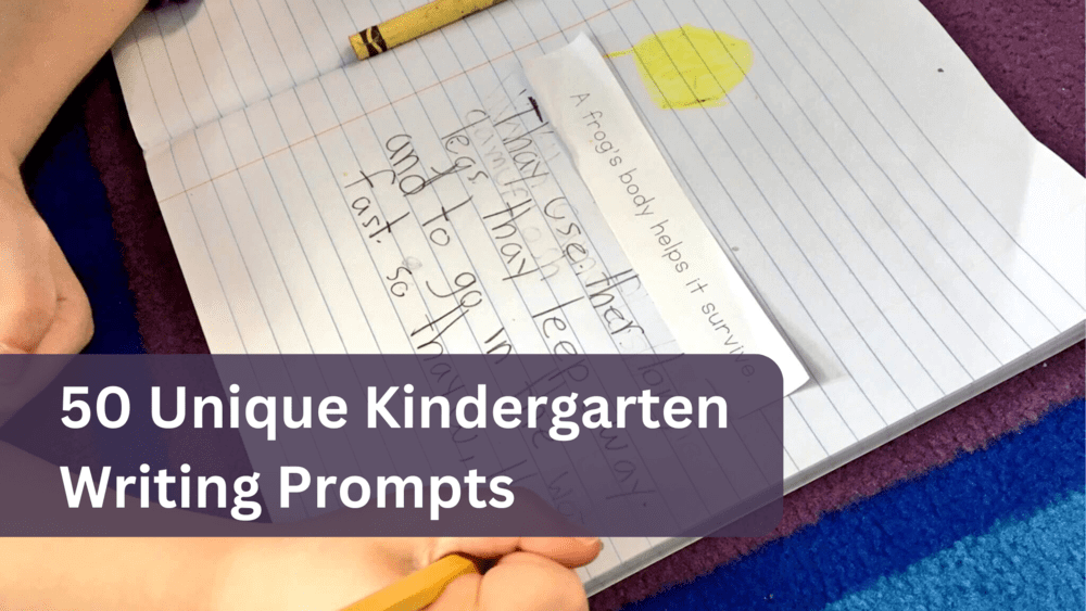 50 Unique Kindergarten Writing Prompts