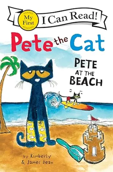 Pete the Cat: Pete at the Beach by James Dean