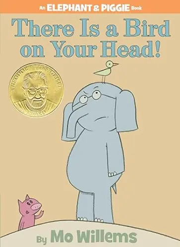 There Is a Bird On Your Head by Mo Willems